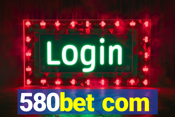 580bet com